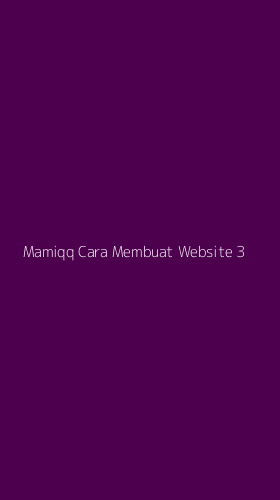 Tampilan Antarmuka Aplikasi Mamiqq Cara Membuat Website - 3