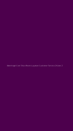 Tampilan Antarmuka Aplikasi Mamitogel Com Situs Resmi Layanan Customer Service 24jam - 2