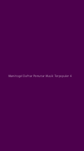 Tampilan Antarmuka Aplikasi Mamitogel Daftar Pemutar Musik Terpopuler - 4