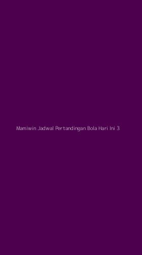 Tampilan Antarmuka Aplikasi Mamiwin Jadwal Pertandingan Bola Hari Ini - 3