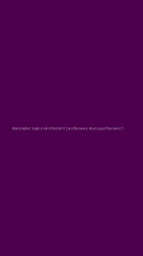 Tampilan Antarmuka Aplikasi Mancingduit Login Link Alternatif Cara Recovery Akun Lupa Password - 1