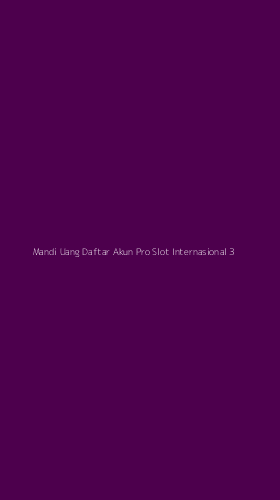 Tampilan Antarmuka Aplikasi Mandi Uang Daftar Akun Pro Slot Internasional - 3