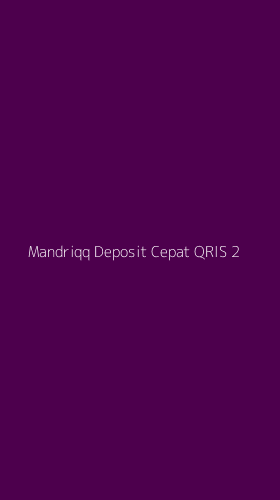 Tampilan Antarmuka Aplikasi Mandriqq Deposit Cepat Qris - 2