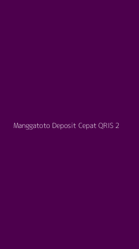 Tampilan Antarmuka Aplikasi Manggatoto Deposit Cepat Qris - 2