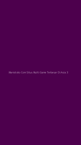 Tampilan Antarmuka Aplikasi Manistoto Com Situs Multi Game Terbesar Di Asia - 3