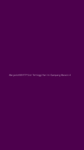 Tampilan Antarmuka Aplikasi Manjaslot88 Rtp Slot Tertinggi Hari Ini Gampang Maxwin - 4