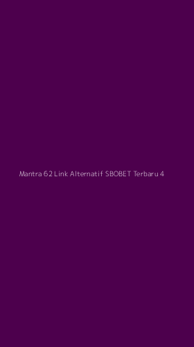 Tampilan Antarmuka Aplikasi Mantra 62 Link Alternatif Sbobet Terbaru - 4