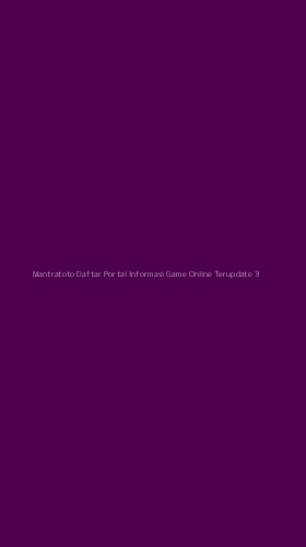Tampilan Antarmuka Aplikasi Mantratoto Daftar Portal Informasi Game Online Terupdate - 3