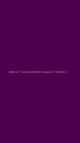 Tampilan Antarmuka Aplikasi Mantul77 Aplikasi Mobile Responsif Terbaik - 4
