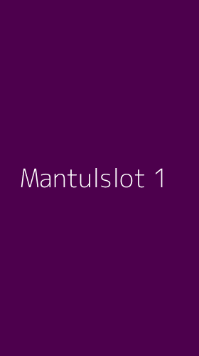 Tampilan Antarmuka Aplikasi Mantulslot - 1