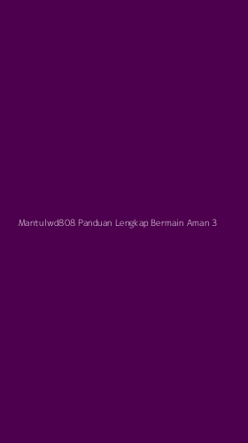 Tampilan Antarmuka Aplikasi Mantulwd808 Panduan Lengkap Bermain Aman - 3