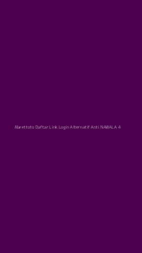 Tampilan Antarmuka Aplikasi Marettoto Daftar Link Login Alternatif Anti Nawala - 4