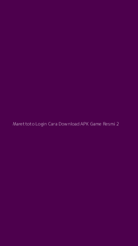 Tampilan Antarmuka Aplikasi Marettoto Login Cara Download Apk Game Resmi - 2