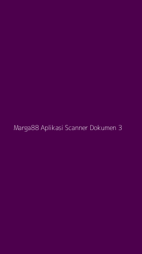 Tampilan Antarmuka Aplikasi Marga88 Aplikasi Scanner Dokumen - 3
