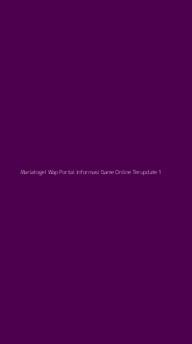 Tampilan Antarmuka Aplikasi Mariatogel Wap Portal Informasi Game Online Terupdate - 1