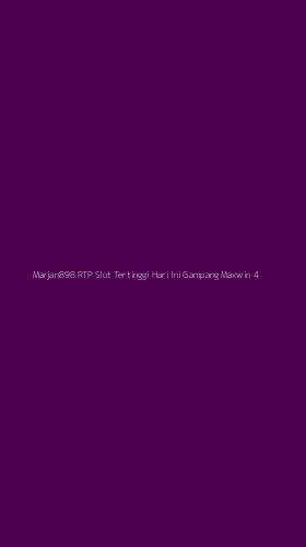 Tampilan Antarmuka Aplikasi Marjan898 Rtp Slot Tertinggi Hari Ini Gampang Maxwin - 4