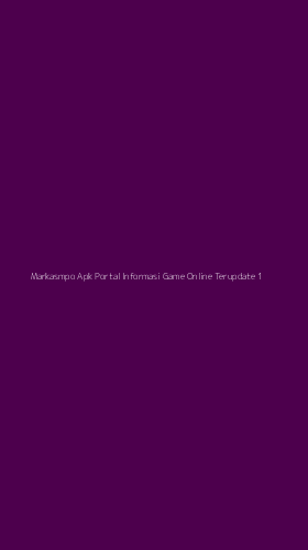 Tampilan Antarmuka Aplikasi Markasmpo Apk Portal Informasi Game Online Terupdate - 1