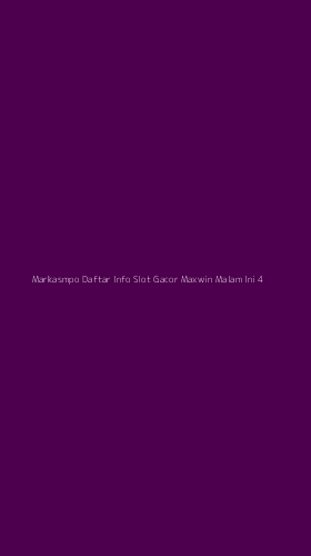 Tampilan Antarmuka Aplikasi Markasmpo Daftar Info Slot Gacor Maxwin Malam Ini - 4