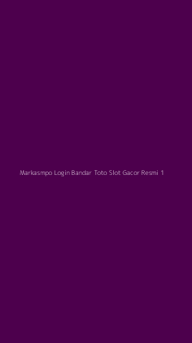 Tampilan Antarmuka Aplikasi Markasmpo Login Bandar Toto Slot Gacor Resmi - 1