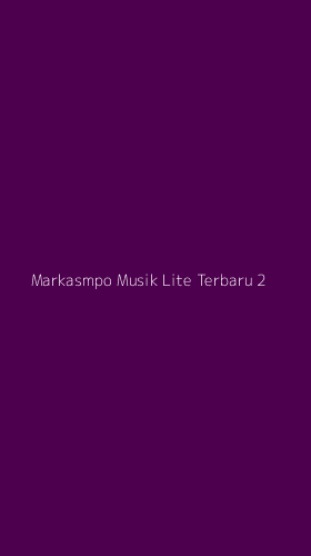 Tampilan Antarmuka Aplikasi Markasmpo Musik Lite Terbaru - 2
