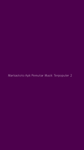Tampilan Antarmuka Aplikasi Markastoto Apk Pemutar Musik Terpopuler - 2