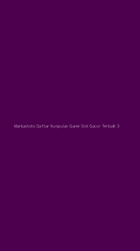 Tampilan Antarmuka Aplikasi Markastoto Daftar Kumpulan Game Slot Gacor Terbaik - 3