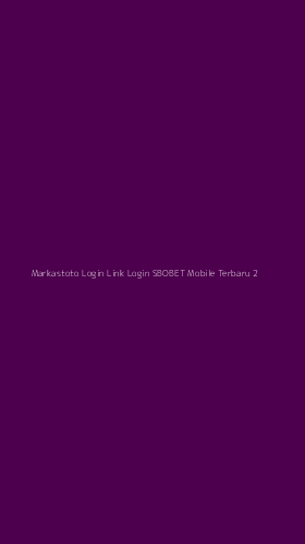 Tampilan Antarmuka Aplikasi Markastoto Login Link Login Sbobet Mobile Terbaru - 2