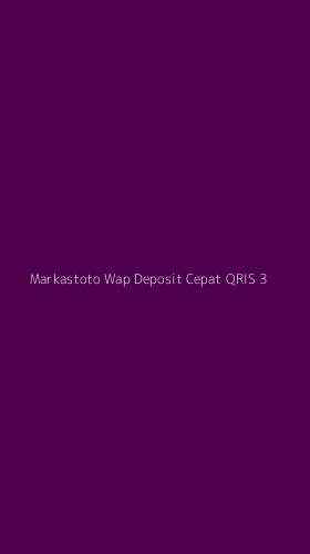Tampilan Antarmuka Aplikasi Markastoto Wap Deposit Cepat Qris - 3