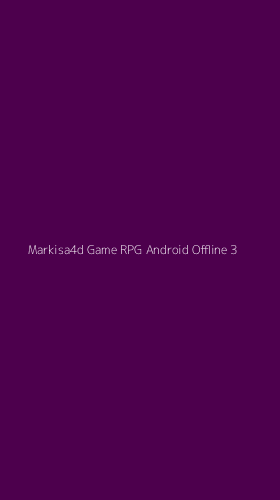 Tampilan Antarmuka Aplikasi Markisa4d Game Rpg Android Offline - 3