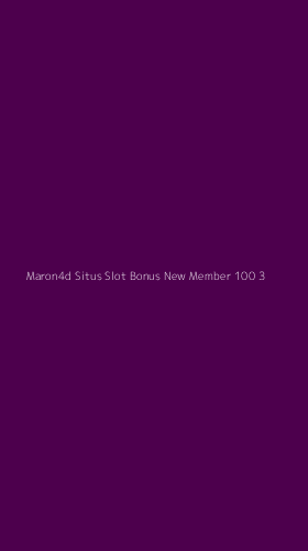Tampilan Antarmuka Aplikasi Maron4d Situs Slot Bonus New Member 100 - 3