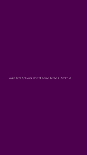 Tampilan Antarmuka Aplikasi Mars168 Aplikasi Portal Game Terbaik Android - 3