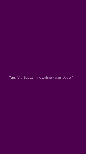 Tampilan Antarmuka Aplikasi Mars77 Situs Gaming Online Resmi 2026 - 4
