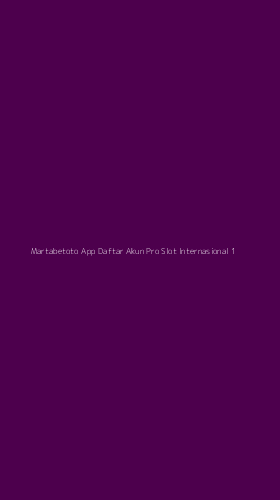 Tampilan Antarmuka Aplikasi Martabetoto App Daftar Akun Pro Slot Internasional - 1