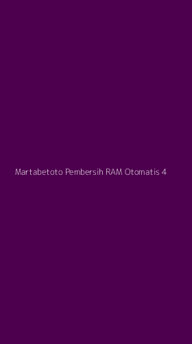Tampilan Antarmuka Aplikasi Martabetoto Pembersih Ram Otomatis - 4