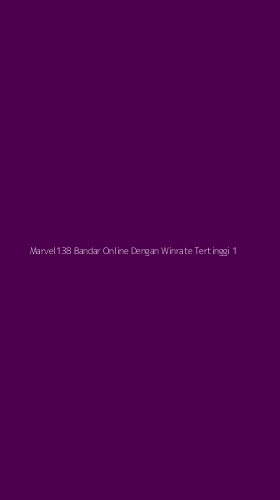 Tampilan Antarmuka Aplikasi Marvel138 Bandar Online Dengan Winrate Tertinggi - 1