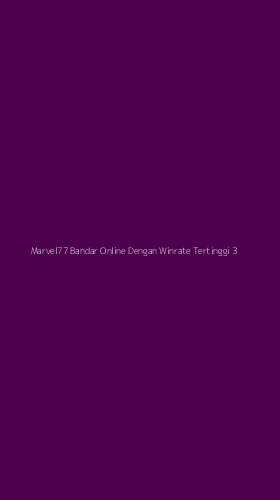 Tampilan Antarmuka Aplikasi Marvel77 Bandar Online Dengan Winrate Tertinggi - 3