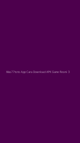 Tampilan Antarmuka Aplikasi Mas77toto App Cara Download Apk Game Resmi - 3