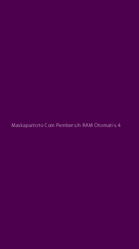 Tampilan Antarmuka Aplikasi Maskapaitoto Com Pembersih Ram Otomatis - 4
