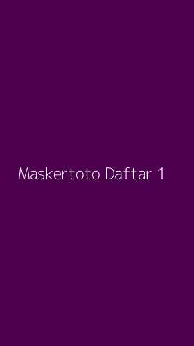 Tampilan Antarmuka Aplikasi Maskertoto Daftar - 1