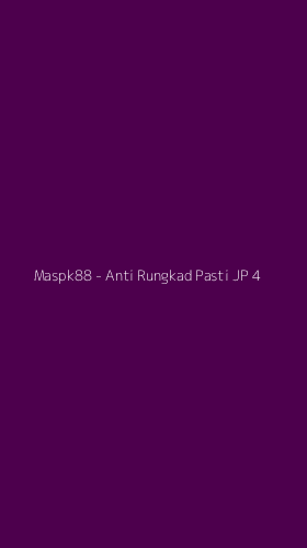 Tampilan Antarmuka Aplikasi Maspk88 - Anti Rungkad Pasti JP - 4