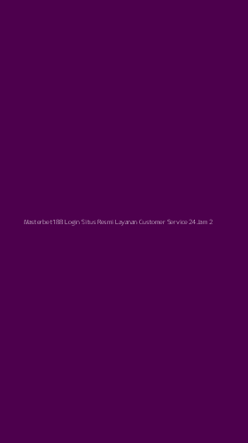 Tampilan Antarmuka Aplikasi Masterbet188 Login Situs Resmi Layanan Customer Service 24jam - 2