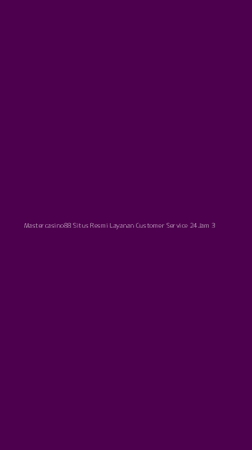 Tampilan Antarmuka Aplikasi Mastercasino88 Situs Resmi Layanan Customer Service 24jam - 3