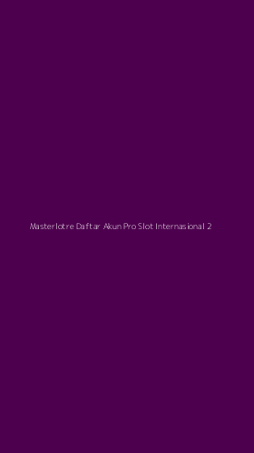 Tampilan Antarmuka Aplikasi Masterlotre Daftar Akun Pro Slot Internasional - 2