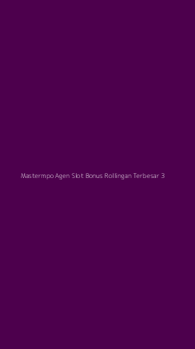 Tampilan Antarmuka Aplikasi Mastermpo Agen Slot Bonus Rollingan Terbesar - 3