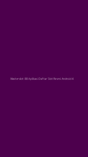 Tampilan Antarmuka Aplikasi Masterslot 88 Aplikasi Daftar Slot Resmi Android - 4