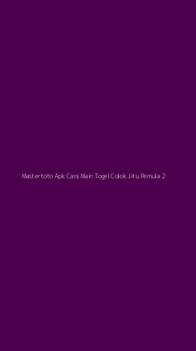 Tampilan Antarmuka Aplikasi Mastertoto Apk Cara Main Togel Colok Jitu Pemula - 2