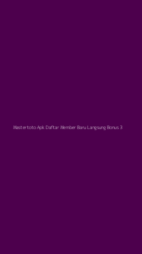Tampilan Antarmuka Aplikasi Mastertoto Apk Daftar Member Baru Langsung Bonus - 3