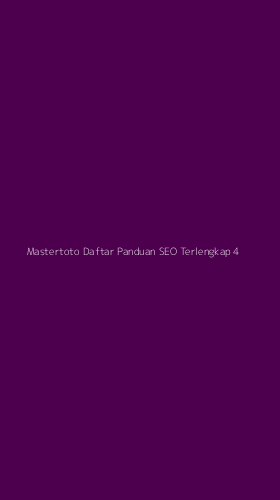 Tampilan Antarmuka Aplikasi Mastertoto Daftar Panduan Seo Terlengkap - 4