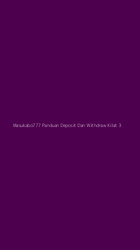 Tampilan Antarmuka Aplikasi Masukabo777 Panduan Deposit Dan Withdraw Kilat - 3