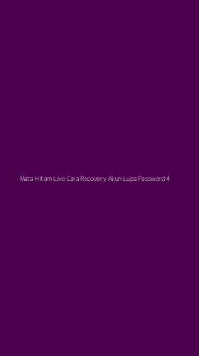 Tampilan Antarmuka Aplikasi Mata Hitam Live Cara Recovery Akun Lupa Password - 4